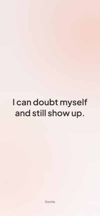 Affirmation wallpaper for iPhone: “I can doubt myself and still show up.” on a blush background