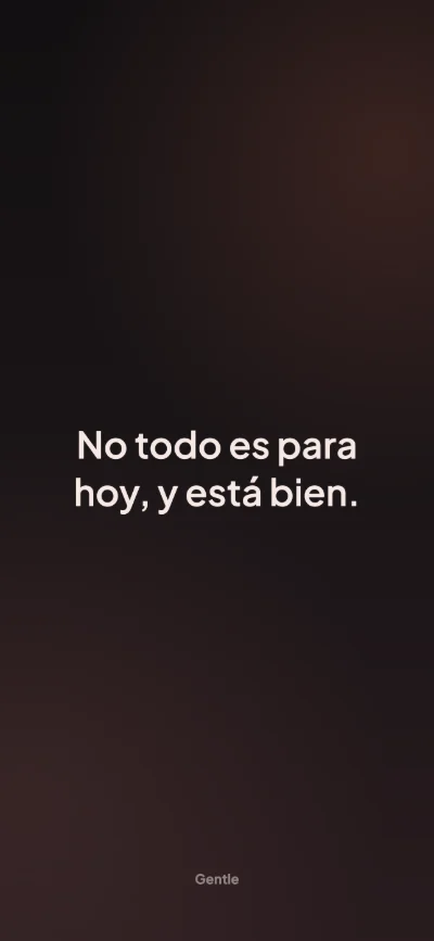 Fondo de pantalla con afirmación para iPhone: No todo es para hoy, y está bien.