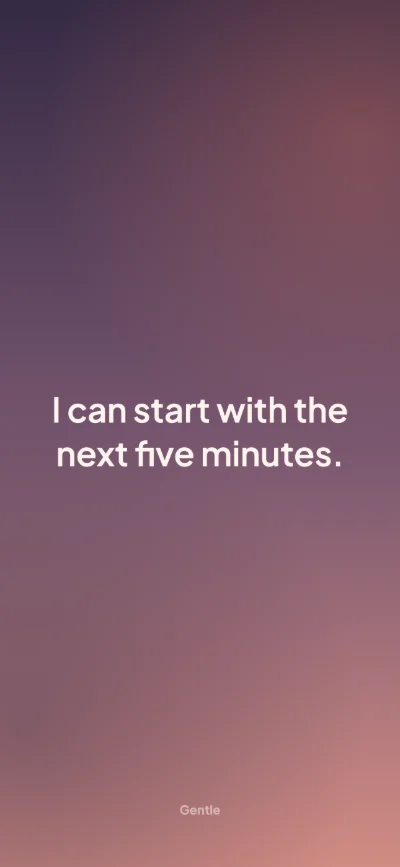 Affirmation wallpaper for iPhone: “I can start with the next five minutes.” on a dusk background